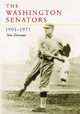 The Washington Senators, 1901-1971 by Tom Deveaux 9780786423590