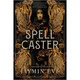 Spellcaster by Jaymin Eve 9781335472007
