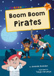 Boom Boom Pirates: (Orange Early Reader) by Amanda Brandon