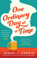 One Ordinary Day at a Time by Sarah J. Harris