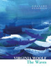 The Waves (Collins Classics) by Virginia Woolf