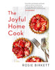 The Joyful Home Cook by Rosie Birkett