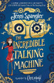 The Incredible Talking Machine by Jenni Spangler