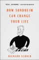 How Sondheim Can Change Your Life by Richard Schoch 9781668030608