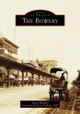 The Bowery by David Mulkins 9781467162067