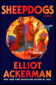 Sheepdogs by Elliot Ackerman 9780241772539