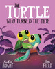 The Turtle Who Turned the Tide by Rachel Bright 9781408366448