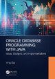 Oracle Database Programming with Java: Ideas, Designs, and Implementations Ying Bai (Johnson C. Smith University, Charlotte, North Carolina, USA) 9781032302294
