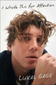 I Wrote This for Attention by Lukas Gage 9781668080078