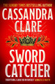 Sword Catcher by Cassandra Clare 9781035090723