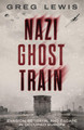 Nazi Ghost train Greg Lewis 9781917439695