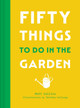 Fifty Things to Do in the Garden Matt Collins 9780008762391