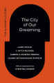 The City of Our Dreaming: The Alchemy Lecture Laleh Khalili 9781478038696