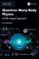 Quantum Many-Body Physics: A Path Integral Approach Luca Salasnich 9781032961347