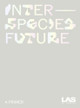 Interspecies Future:: A Primer 9783954766079