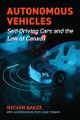 Autonomous Vehicles: Self-Driving Cars and the Law of Canada by Nathan Baker 9781552215807