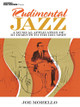 Rudimental Jazz: A Musical Application of Rudiments to the Drumset by Joe Morello 9781540060389
