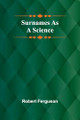 Surnames as a Science by Robert Ferguson 9789364732321