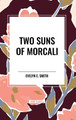 Two Suns of Morcali by Evelyn E Smith 9798880924257