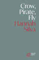 Crow, Pirate, Fly Hannah Silva 9781913268909