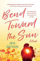 Bend Toward the Sun by Jen Devon
