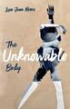 The Unknowable Body Lisa Jean Moore 9781509570744