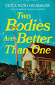 Two Bodies Are Better Than One Erica Ruth Neubauer 9781662535949