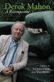 Derek Mahon: A Retrospective Nicholas Grene 9781805966838