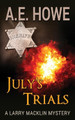 July's Trials by A E Howe 9780999796818