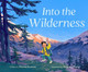 Into the Wilderness Haven Iverson 9781250353085