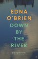 Down By The River Edna O'Brien 9780571397532