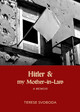 Hitler and My Mother-in-Law by Terese Svoboda 9781682196519