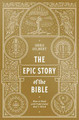 The Epic Story of the Bible: How to Read and Understand God's Word Greg Gilbert 9781433573279