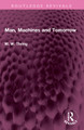 Man, Machines and Tomorrow M. W. Thring 9781032643311