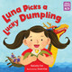 Luna Picks a Lucky Dumpling Natasha Yim 9781623546601