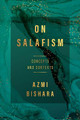 On Salafism: Concepts and Contexts by Azmi Bishara