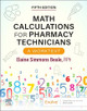 Math Calculations for Pharmacy Technicians: A Worktext Elaine Beale 9780443348624