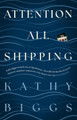 Attention All Shipping Kathy Biggs 9780008736941