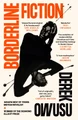 Borderline Fiction Derek Owusu 9781838855734