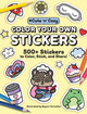 Color Your Own Stickers: 500+ Stickers to Color, Stick, and Share! Gaynor Carradice 9781507225479