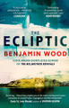 The Ecliptic by Benjamin Wood 9781471126727