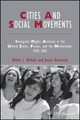 Cities and Social Movements: Immigrant Rights Activism in the US, France, and the Netherlands, 1970-2015 by Walter J. Nicholls 9781118750650