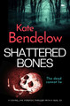 Shattered Bones by Kate Bendelow 9781914614613