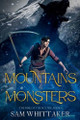 Mountains & Monsters by Sam Whittaker 9798224318421