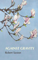 Against Gravity Robert Saxton 9781915048325