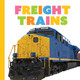 Freight Trains by Meg Greve 9781682775585