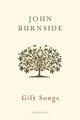 Gift Songs by John Burnside 9780224079976