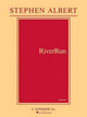 Riverrun: Score by Stephen Albert 9781458423252