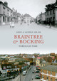 Braintree & Bocking Through Time by John Adlam 9781848683112