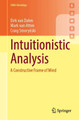 Intuitionistic Analysis: A Constructive Frame of Mind Dirk van Dalen 9783032164902